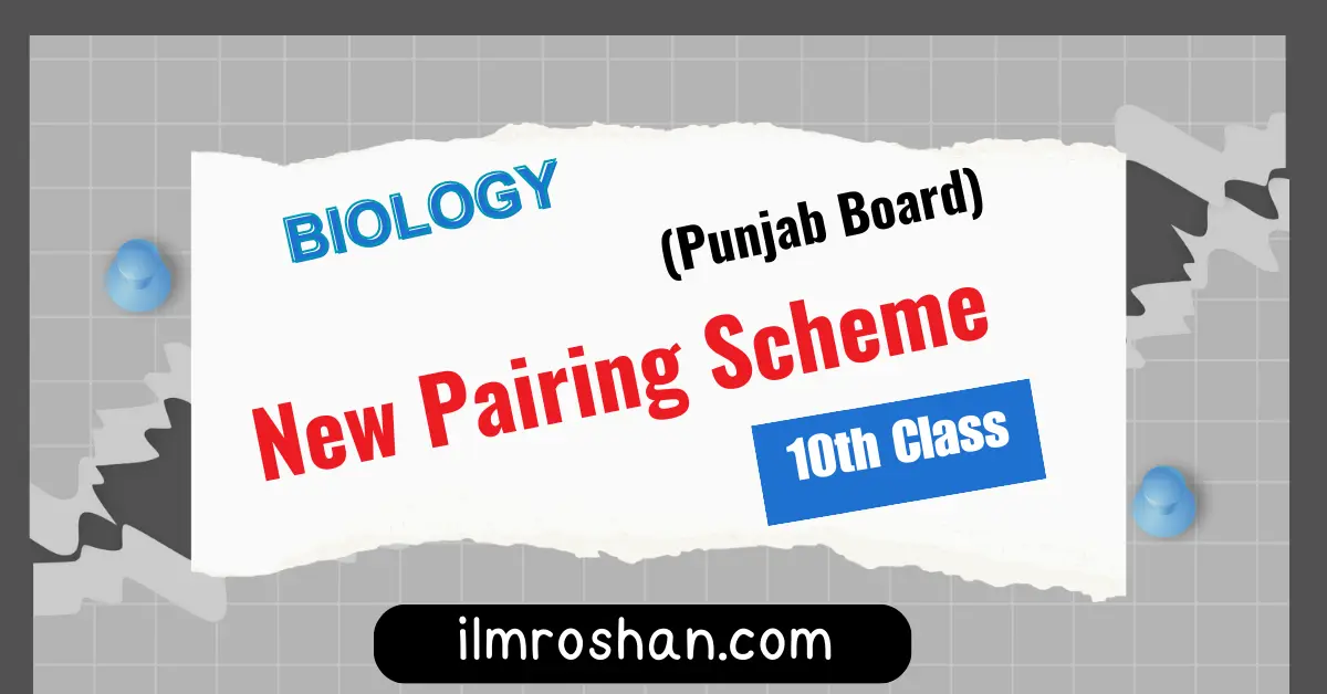 10th class biology pairing scheme