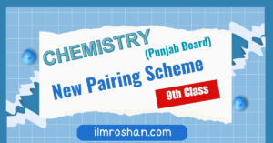 chemistry paring scheme 9th class for all Punjab Board