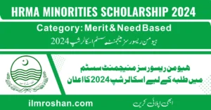 Latest HRMA Minorities Scholarship 2024 All Pakistan Latest HRMA Minorities Scholarship by ilm roshan