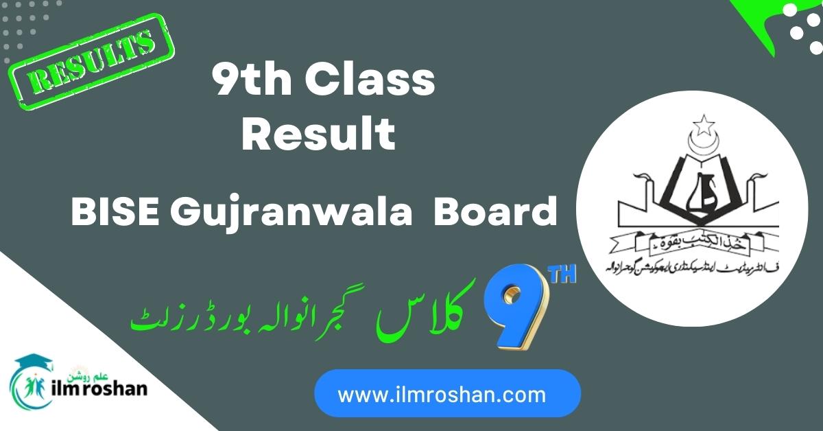 BISE Gujranwala Board 9th Class Result 2024